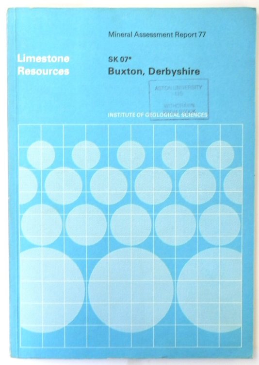 The Limestone and Dolomite Resources of the Country Around Tideswell, Derbyshire: Description of 1: 25 000 Sheets SK 17 and Parts of SK 18 and 27 (Mineral Assessment Report 98)