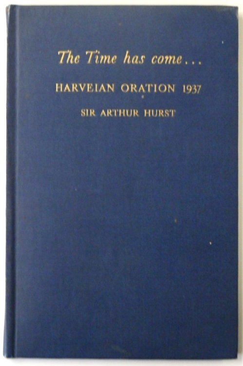 The Time Has Come. Harvelian Oration 1937