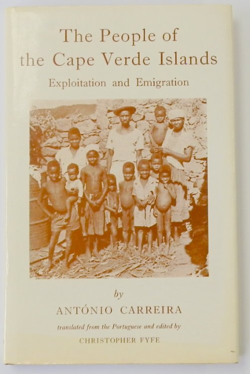 The People of the Cape Verde Islands: Exploitation and Emigration