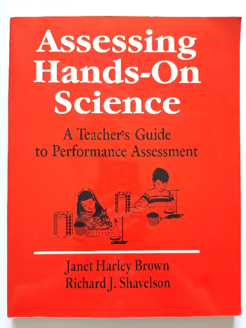 Assessing Hands-On Science: A Teacher's Guide to Performance Assessment