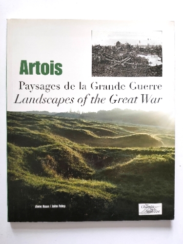 Artois: Paysages De La Grande Guerre/Landscapes of the Great War