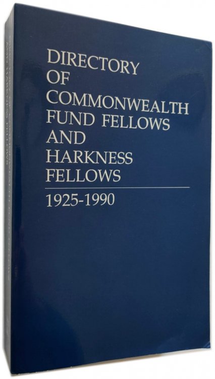 Directory of Commonwealth Fund Fellows and Harkness Fellows, 1925-1990