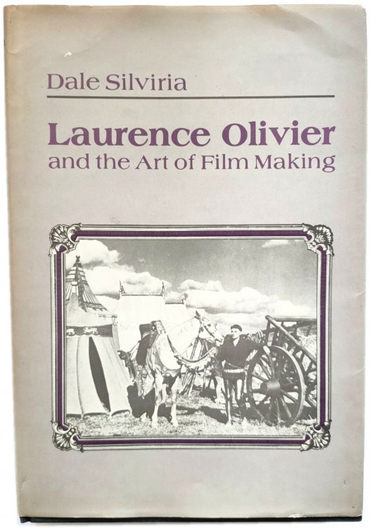 Laurence Olivier and the Art of Film Making