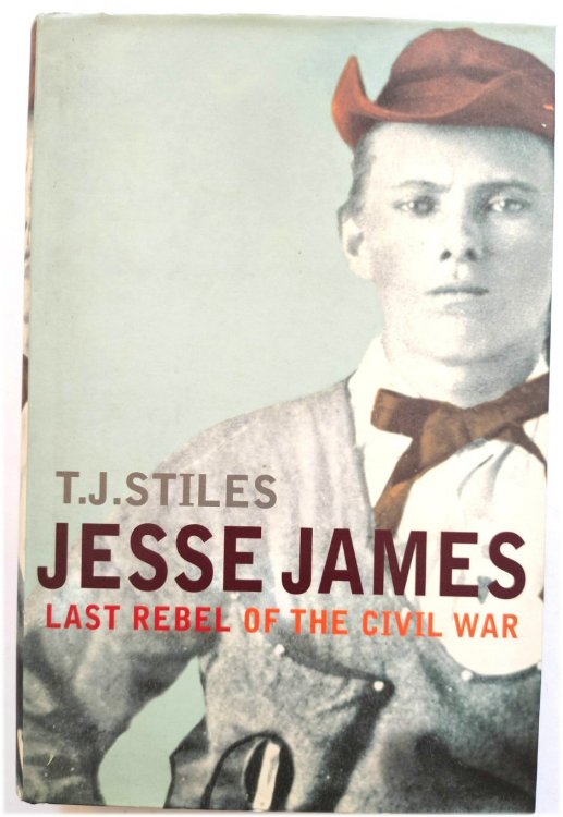 Jesse James: Last Rebel of the Civil War