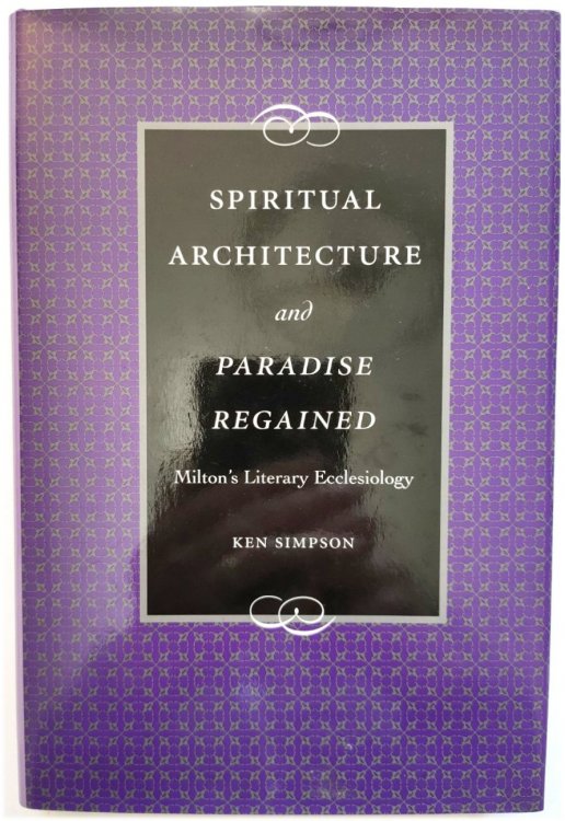 Spiritual Architecture and Paradise Regained: Milton's Literary Ecclesiology