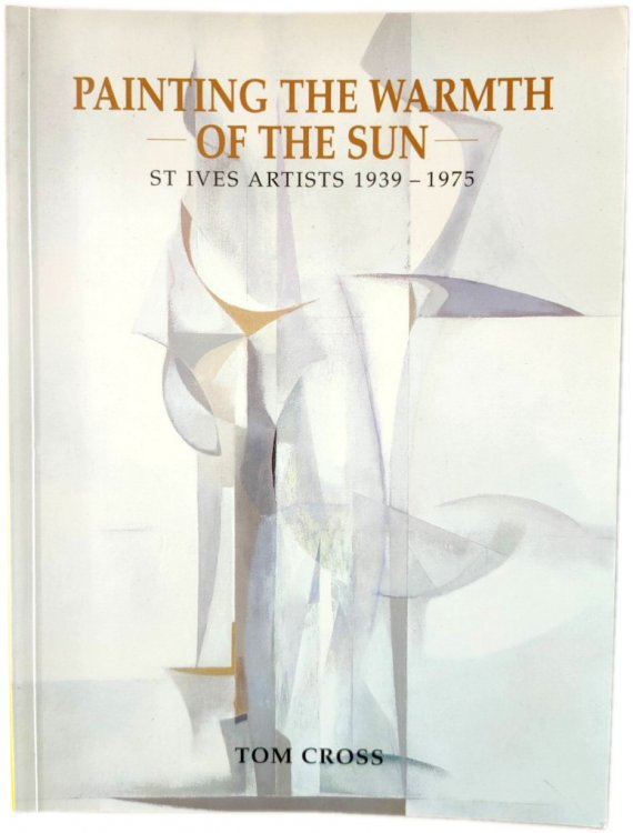 Painting the Warmth of the Sun: St Ives Artists 1939-1975