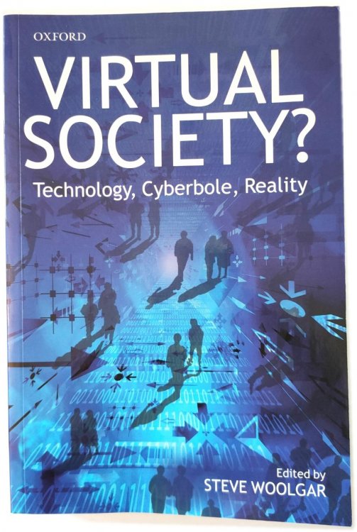 Image for Virtual Society: Technology, Cyberbole, Reality Virtual Society: Technology, Cyberbole, Reality