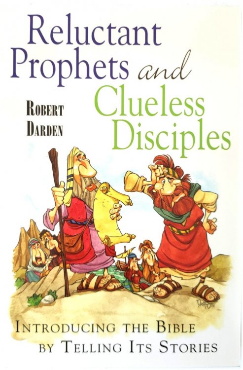 Image for Reluctant Prophets and Clueless Disciples Reluctant Prophets and Clueless Disciples