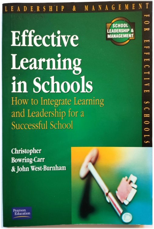 Image for Effective Learning in Schools: How to Integrate Learning and Leadership for a Successful School Effective Learning in Schools: How to Integrate Learning and Leadership for a Successful School
