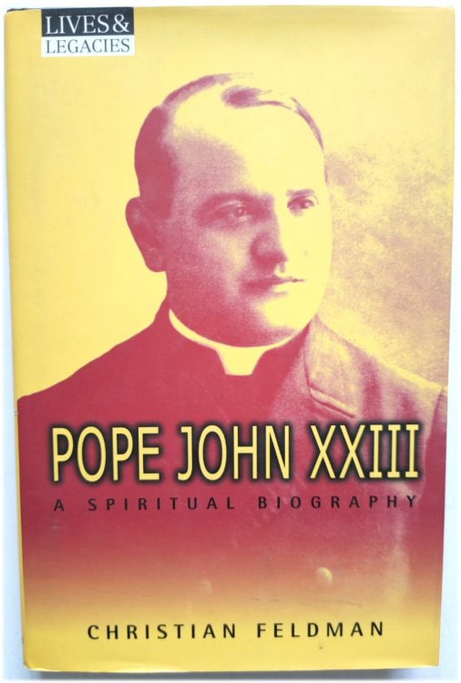 Pope John XXIII: A Spiritual Biography