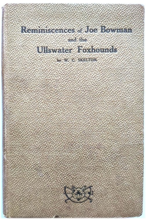 Reminiscences of Joe Bowman and the Ullswater Foxhounds