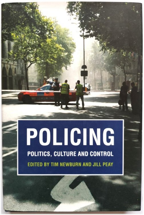 Image for Policing: Politics, Culture and Control Policing: Politics, Culture and Control