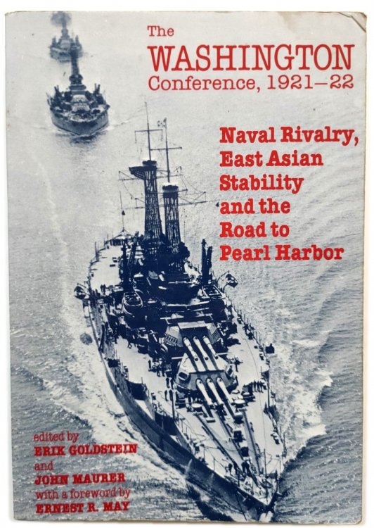 Image for The Washington Conference, 1921-22: Naval Rivalry, East Asian Stability and the Road to Pearl Harbor The Washington Conference, 1921-22: Naval Rivalry, East Asian Stability and the Road to Pearl Harbor