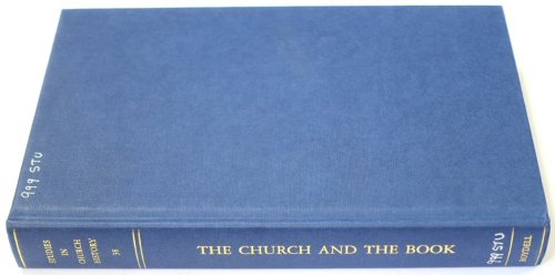 The Church and the Book: Studies in Church History Vol. 38