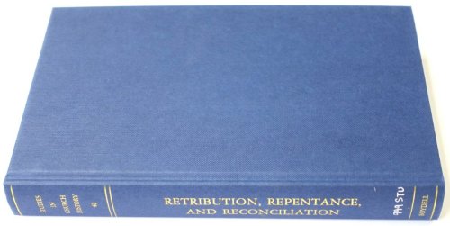 Retribution, Repentance, and Reconciliation: Studies in Church History Vol. 40