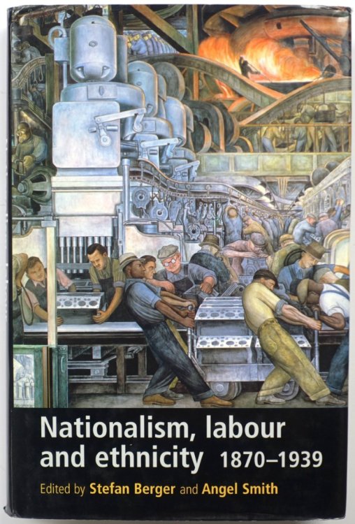 Nationalism, Labour and Ethnicity 1870-1939