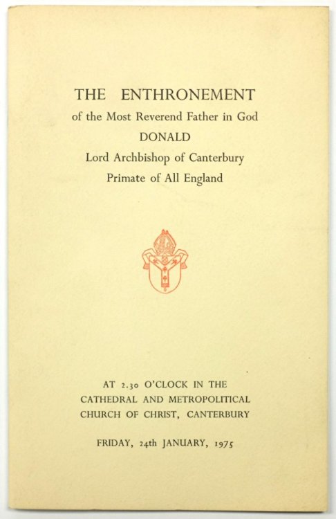 The Enthronement of the Most Reverend Father in God: Donald Lord Archbishop of Canterbury Primate of All England, Friday 24th January 1975