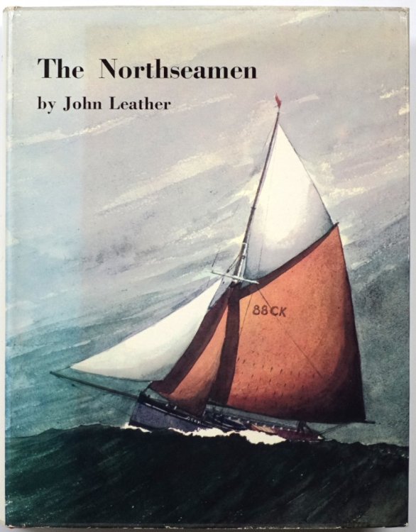 The Northseamen: The Story of the Fishermen, Yachtsmen and Shipbuilders of the Colne and Blackwater Rivers