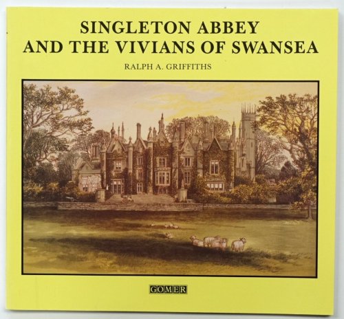 Singleton Abbey and the Vivians of Swansea