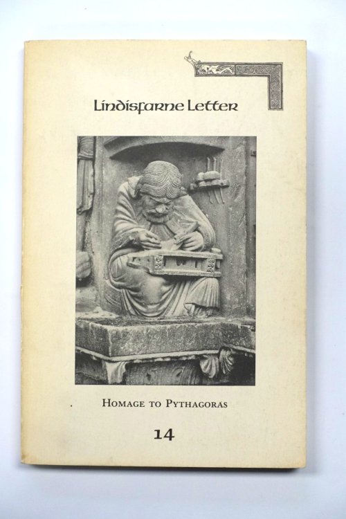 Homage to Pythagoras: Papers from the 1981 Lindisfarne Corresponding Members Conference Crestone, Colorado