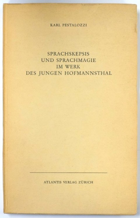 Sprachskepsis Und Sprachmagie Im Werk Des Jungen Hofmannsthal