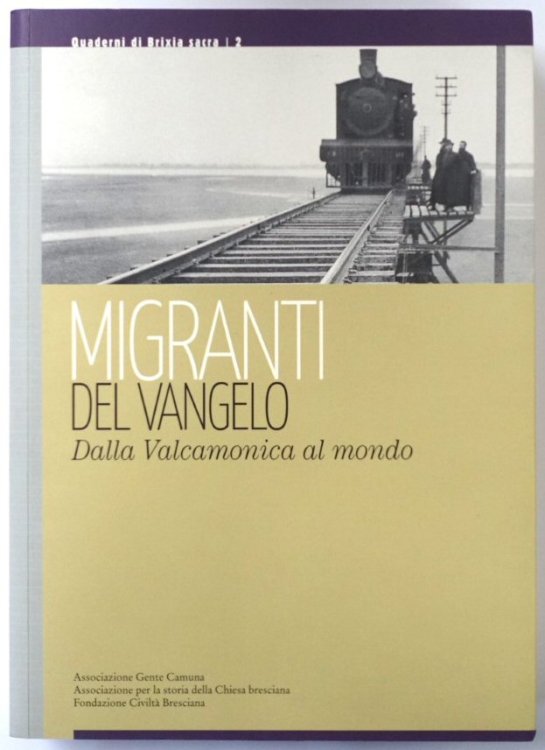 Migranti Del Vangelo: Dalla Valcamonica Al Mondo