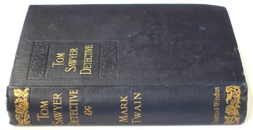 Tom Sawyer Detective, as Told by Huck Finn