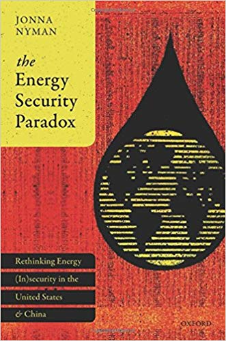 The Energy Security Paradox: Rethinking Energy (In) security in the United States and China