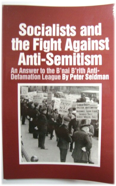 Socialists and the Fight Against Anti-Semitism: An Answer to the B'Nai B'Rith Anti-Defamation League