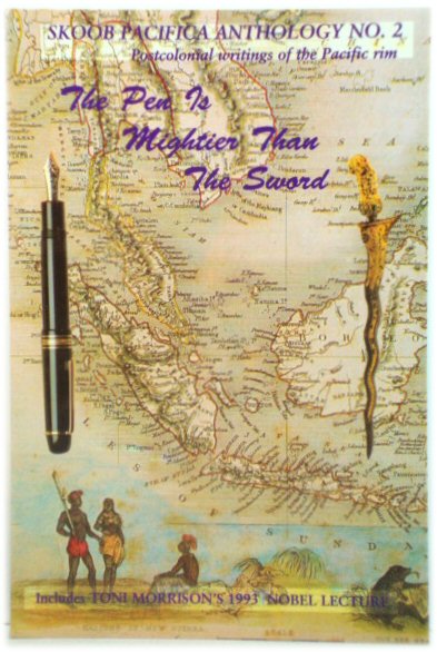 Skoob Pacifica Anthology: The Pen is Mightier Than the Sword No. 2: Post-Colonial Writings of the Pacific Rim
