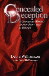Image for Concealed Deception A Courageous Woman's Journey from Abuse to Triumph Concealed Deception A Courageous Woman's Journey from Abuse to Triumph