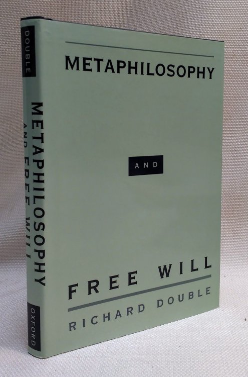 Image for Metaphilosophy and Free Will Metaphilosophy and Free Will