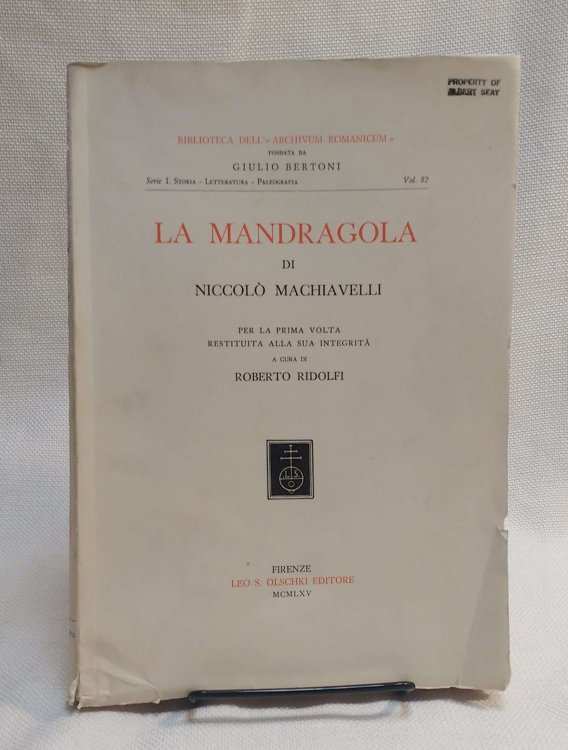 La mandragola, di Niccolo Machiavelli, per la prima volta restituita alla sua integrita a cura di Roberto Ridolfi