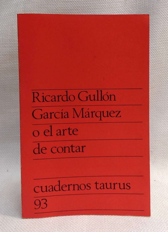 Image for Garcia Marquez o el olvidado arte de contar Garcia Marquez o el olvidado arte de contar