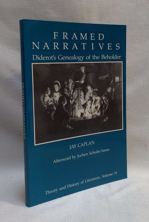 Image for Framed Narratives: Diderot's Genealogy of the Beholder (Volume 19) (Theory and History of Literature) Framed Narratives: Diderot's Genealogy of the Beholder (Volume 19) (Theory and History of Literature)