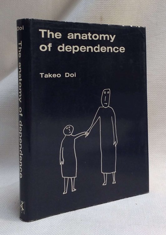Image for The Anatomy of Dependence The Anatomy of Dependence