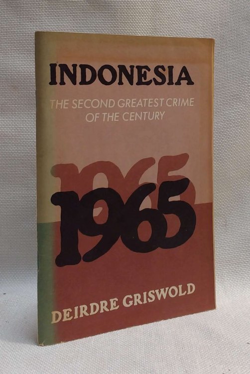 Image for Indonesia: The Second Greatest Crime of the Century Indonesia: The Second Greatest Crime of the Century
