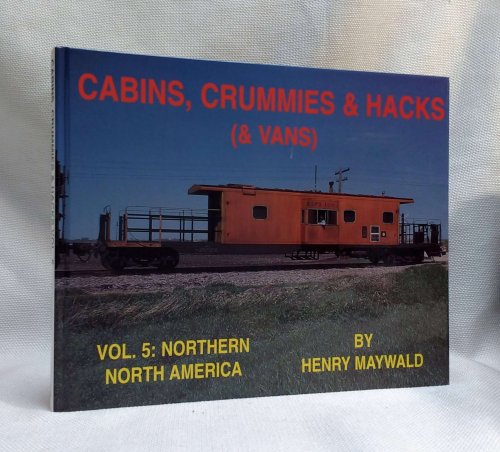 Image for Cabins, Crummies & Hacks (& Vans), Vol. 5: Northern North America Cabins, Crummies & Hacks (& Vans), Vol. 5: Northern North America