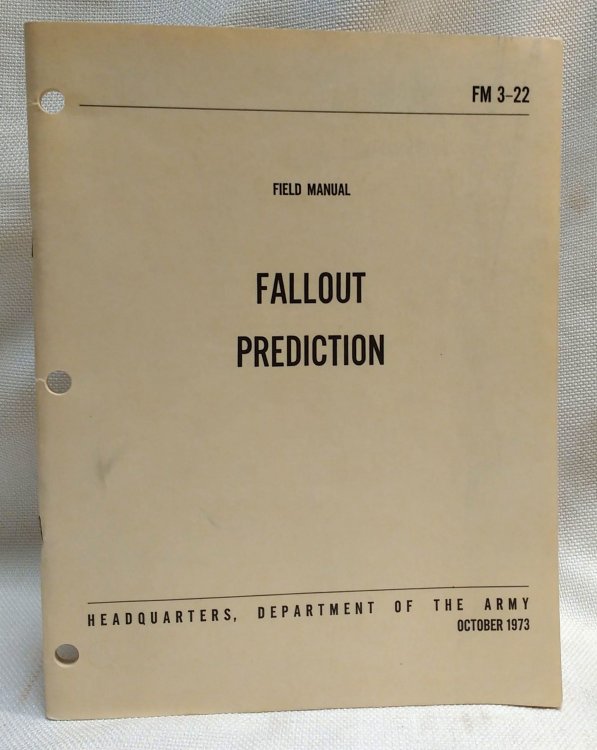 Image for Fallout Prediction (Field Manual FM 3-22, October 1973) Fallout Prediction (Field Manual FM 3-22, October 1973)
