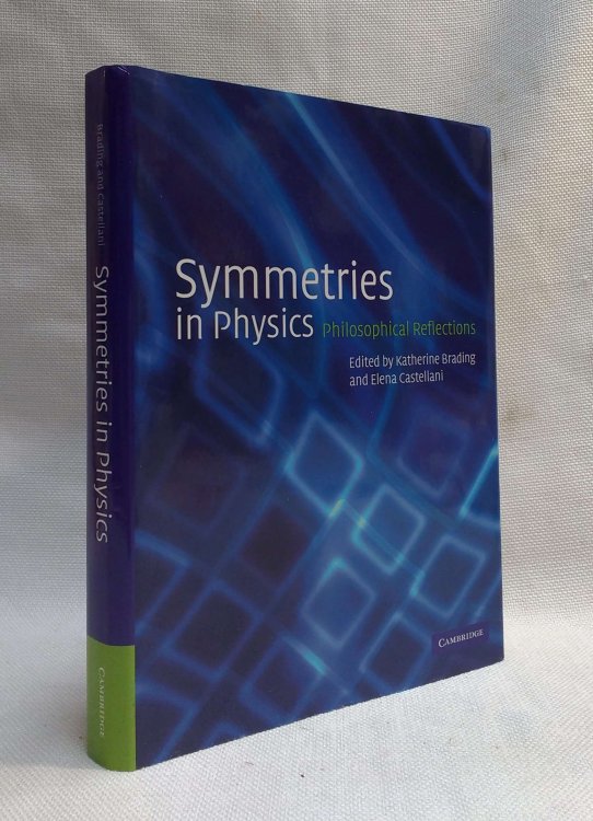Image for Symmetries in Physics: Philosophical Reflections Symmetries in Physics: Philosophical Reflections