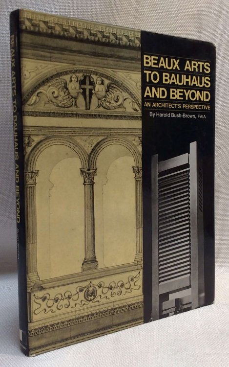 Image for Beaux arts to Bauhaus and beyond: An architect's perspective Beaux arts to Bauhaus and beyond: An architect's perspective