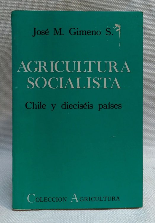Image for Agricultura socialista: Chile y dieciseis paises Agricultura socialista: Chile y dieciseis paises