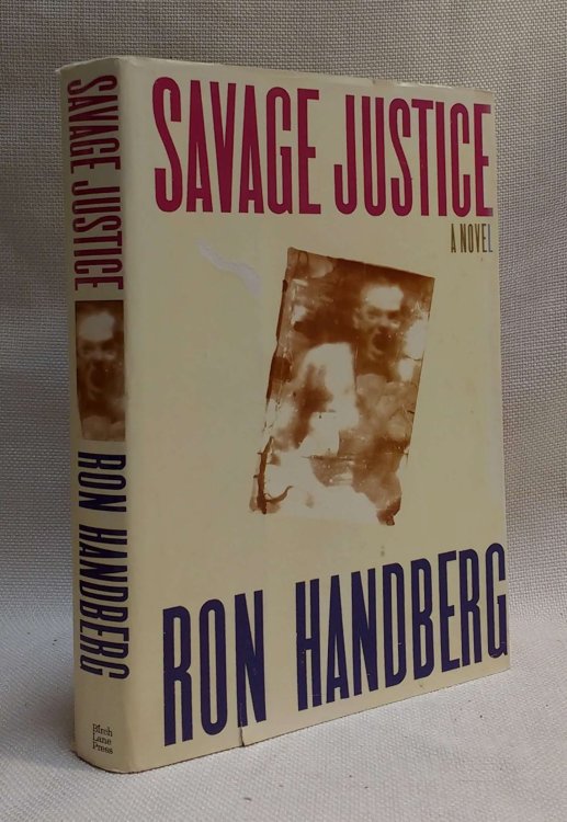 Savage Justice: A Novel