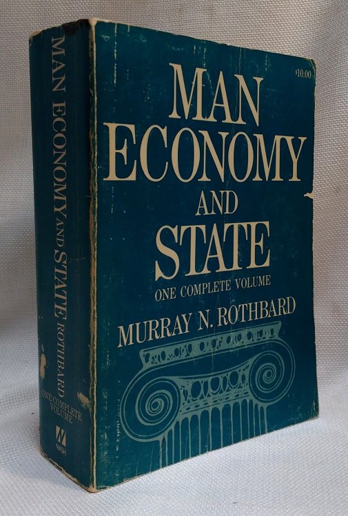 Image for Man, Economy and State : A Treatise on Economic Principles Man, Economy and State : A Treatise on Economic Principles