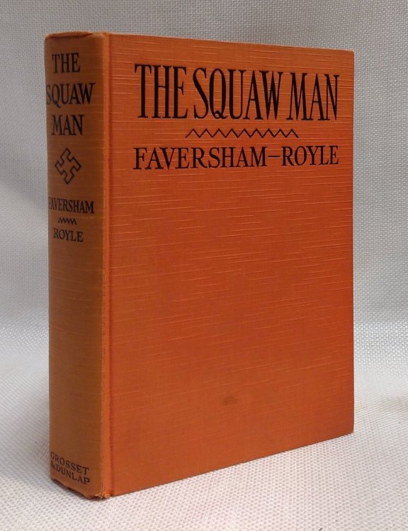 Image for The Squaw Man. Photoplay Edition The Squaw Man. Photoplay Edition