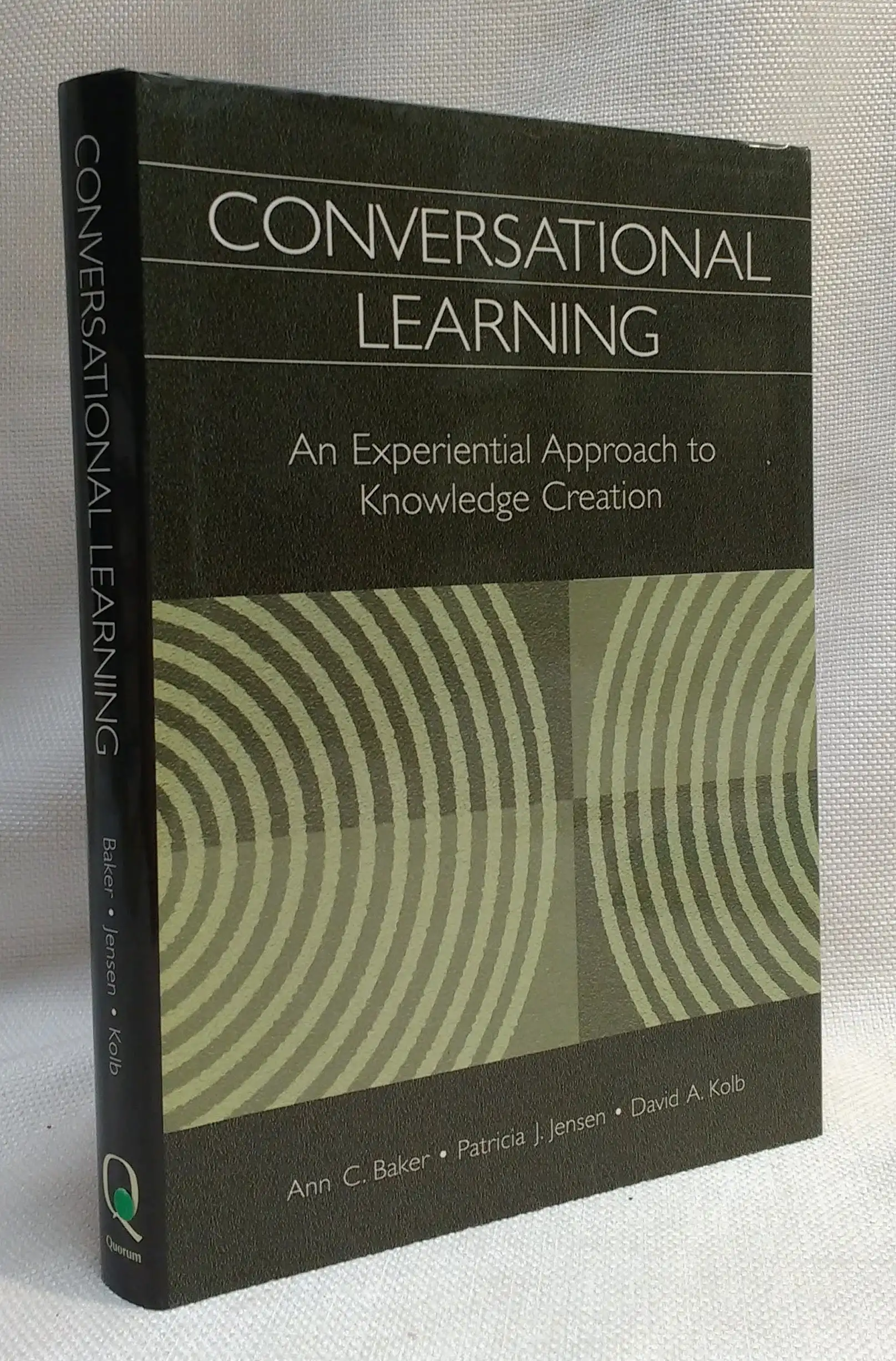Image for Conversational Learning: An Experiential Approach to Knowledge Creation Conversational Learning: An Experiential Approach to Knowledge Creation