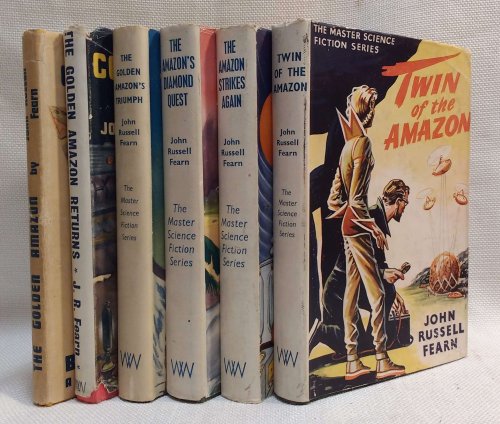 The Golden Amazon / The Golden Amazon Returns / The Golden Amazon's Triumph / The Amazon's Diamond Quest / The Amazon Strikes Again / Twin of the Amazon [First six books of Golden Amazon series]