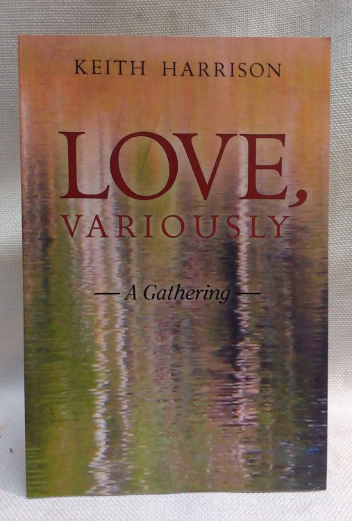 Image for Love, Variously: A Gathering Love, Variously: A Gathering