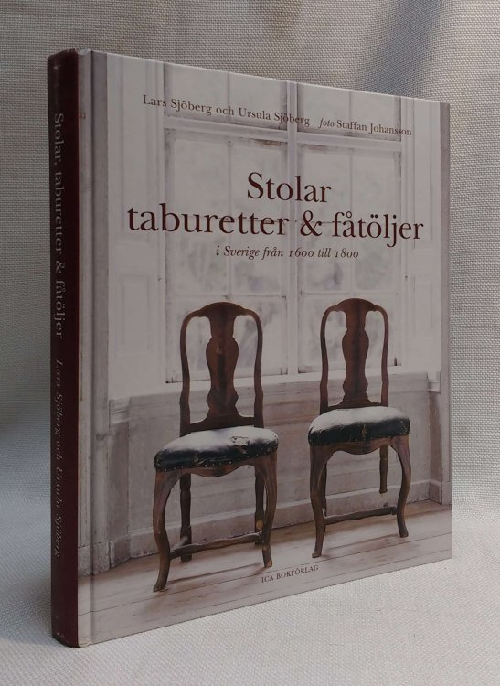 Image for Stolar, taburetter & ftljer, i Sverige frn 1600 till 1800 Stolar, taburetter & ftljer, i Sverige frn 1600 till 1800