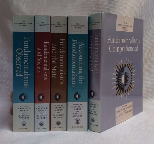 Image for The Complete Fundamentalism Project in Five Books: Fundamentalisms Observed (Volume 1), Fundamentalisms and Society: Reclaiming the Sciences, the Family, and Education (Volume 2), Fundamentalisms and the State: Remaking Polities, Economies, and Militance (Volume 3), Accounting for Fundamentalisms: T The Complete Fundamentalism Project in Five Books: Fundamentalisms Observed (Volume 1), Fundamentalisms and Society: Reclaiming the Sciences, the Family, and Education (Volume 2), Fundamentalisms and the State: Remaking Polities, Economies, and Militance (Volume 3), Accounting for Fundamentalisms: T